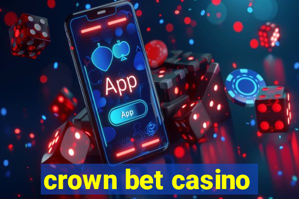 crown bet casino