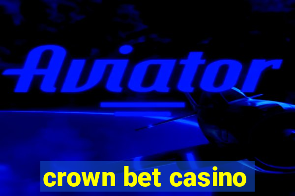 crown bet casino