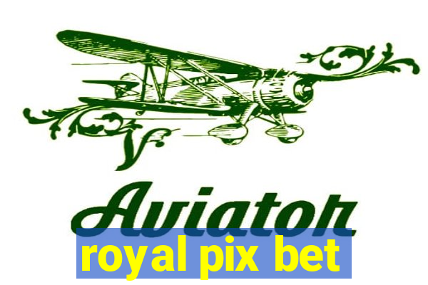 royal pix bet