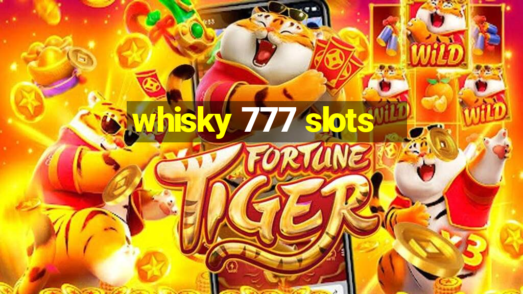 whisky 777 slots