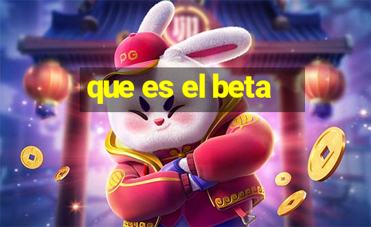 que es el beta