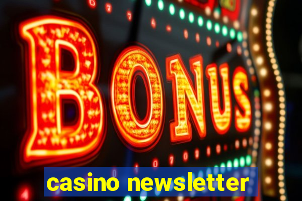 casino newsletter