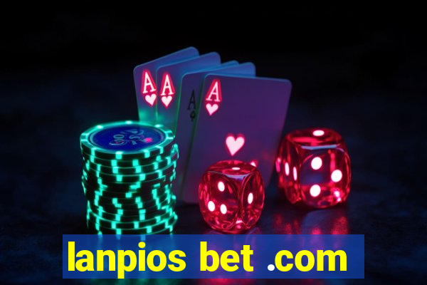 lanpios bet .com