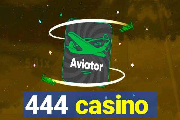 444 casino