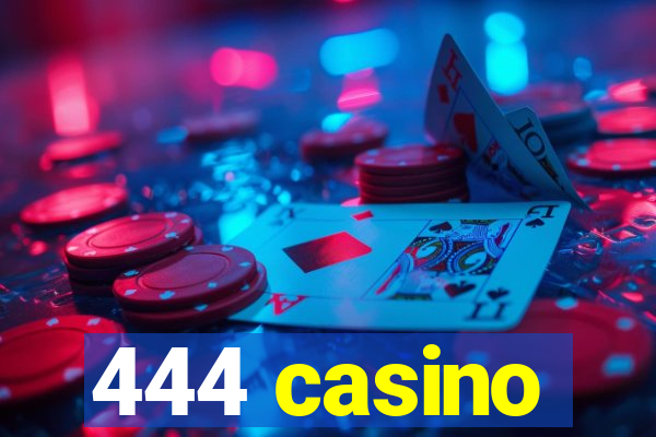 444 casino