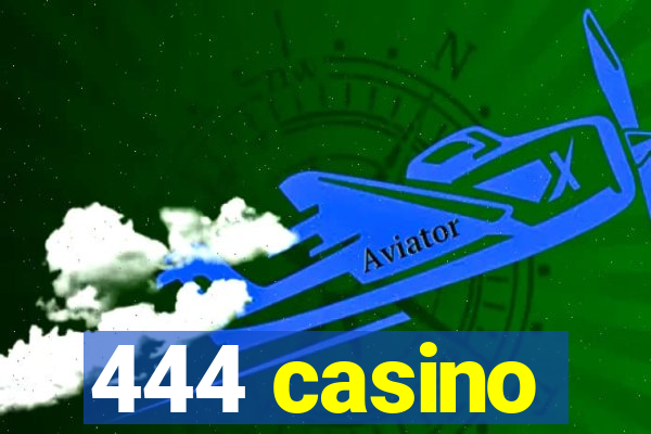 444 casino