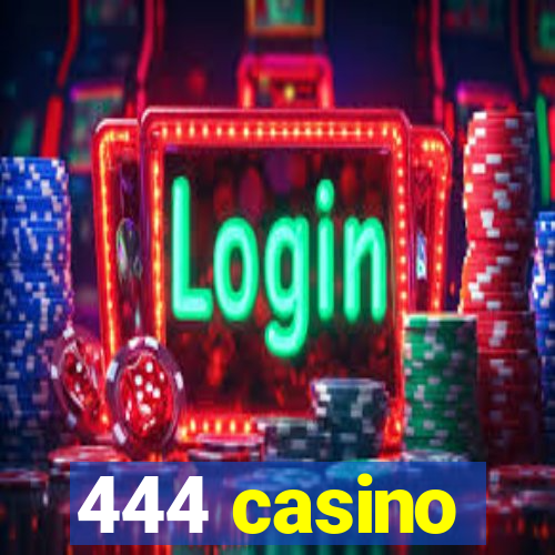 444 casino