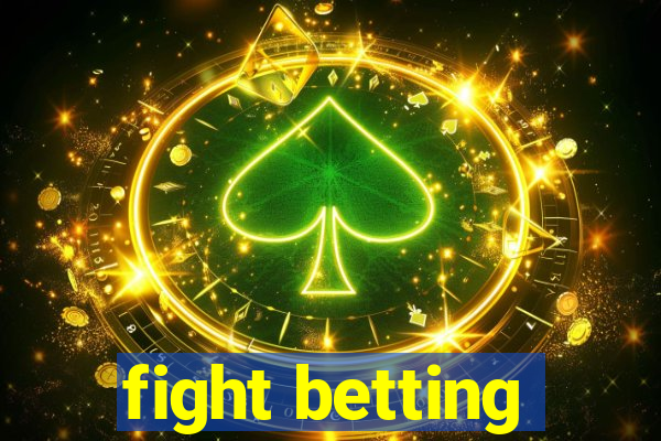 fight betting