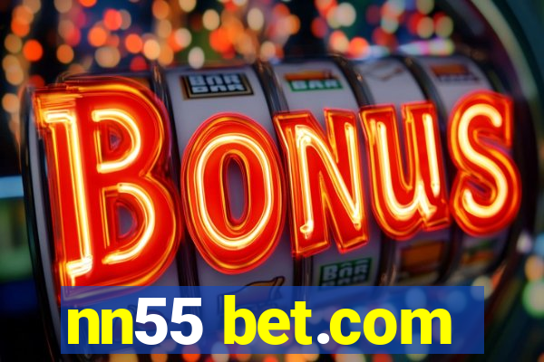 nn55 bet.com