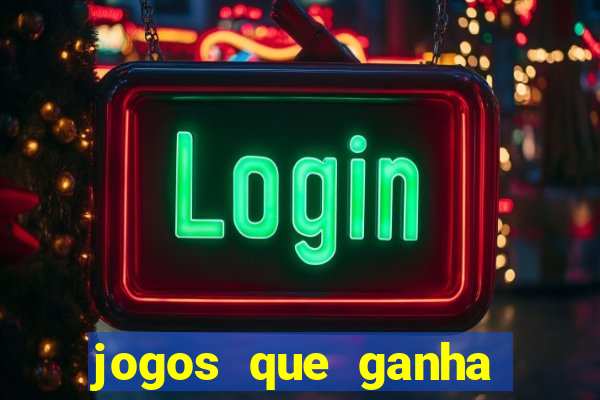 jogos que ganha dinheiro de verdade sem apostar