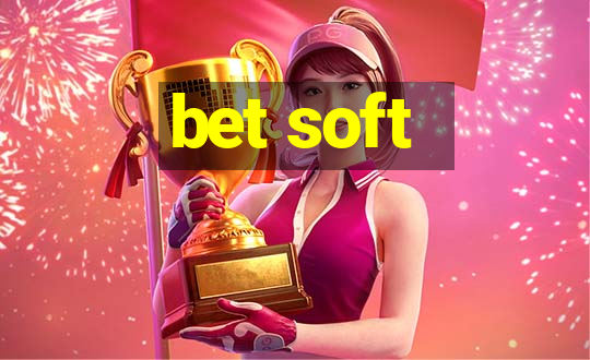 bet soft