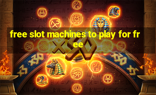 free slot machines to play for free