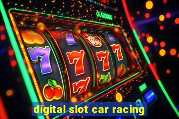 digital slot car racing