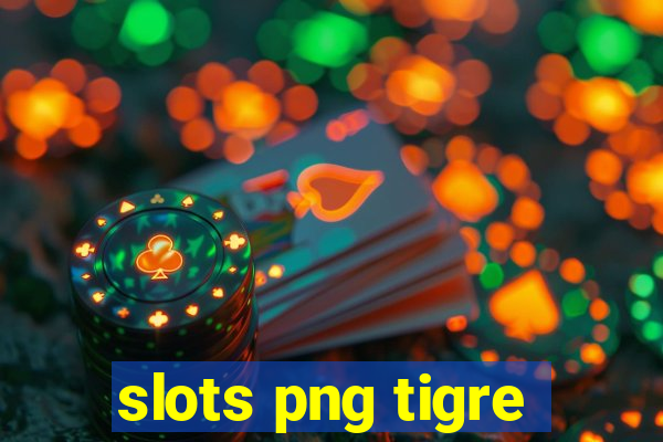 slots png tigre