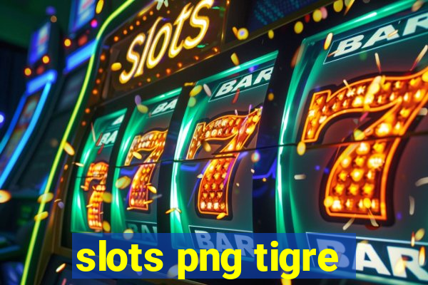 slots png tigre