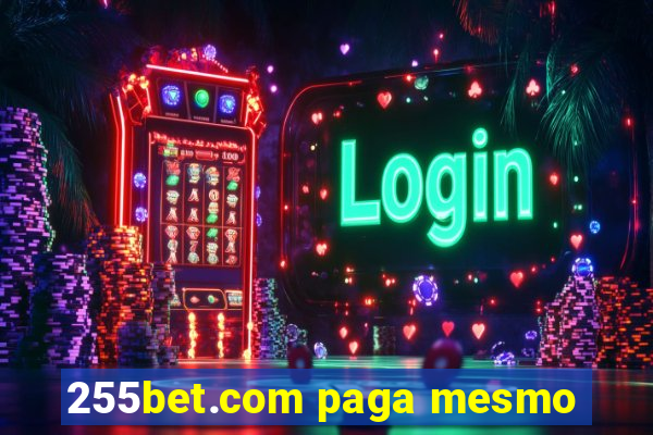 255bet.com paga mesmo