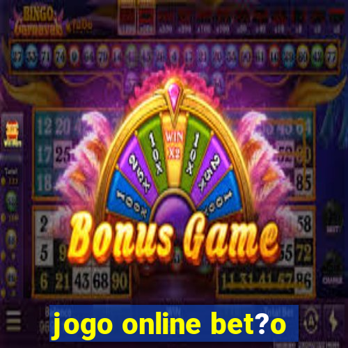 jogo online bet?o