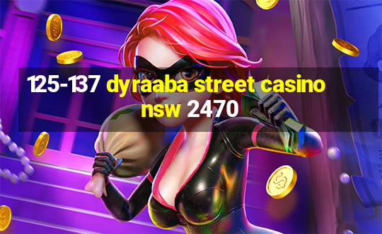 125-137 dyraaba street casino nsw 2470