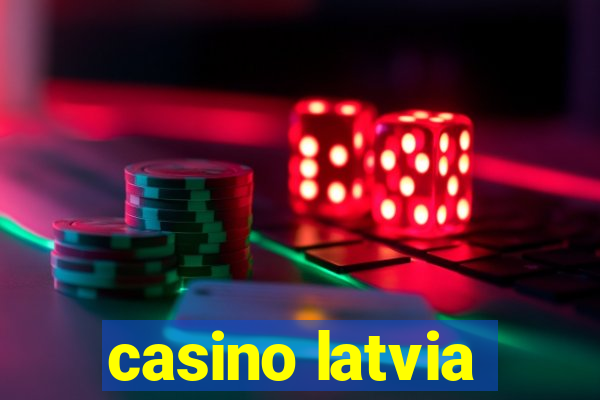 casino latvia