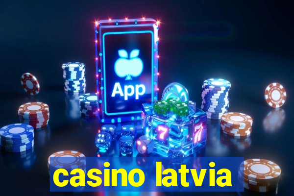 casino latvia