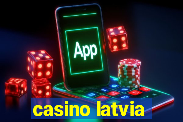 casino latvia