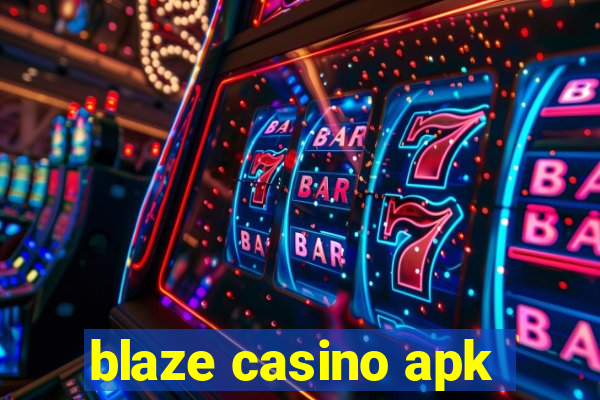 blaze casino apk