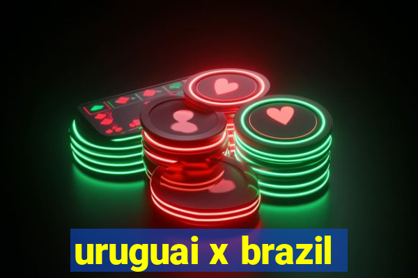 uruguai x brazil