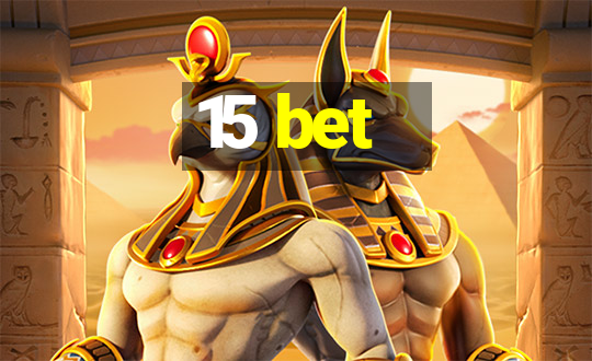 15 bet