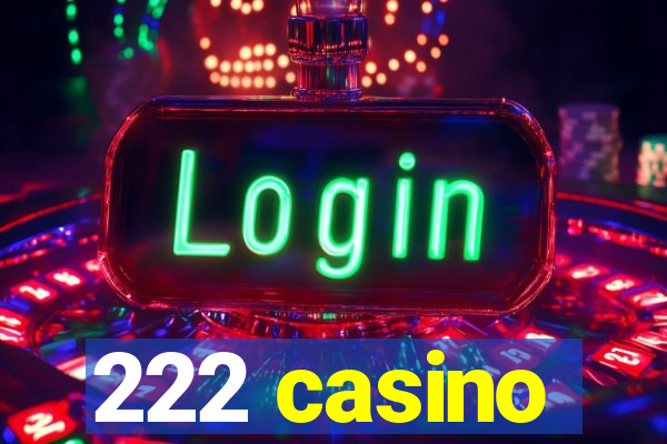 222 casino