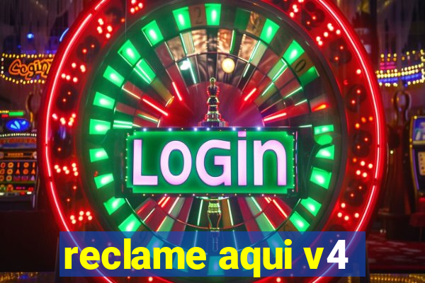 reclame aqui v4