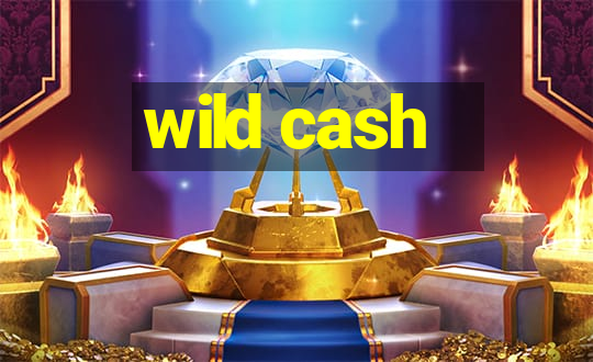 wild cash