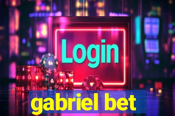 gabriel bet