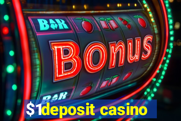 $1deposit casino