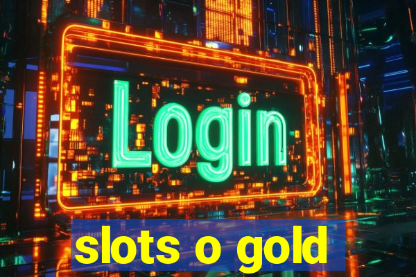 slots o gold