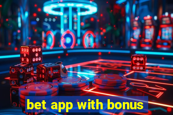 bet app with bonus