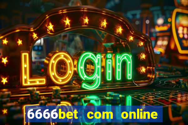 6666bet com online slots casino