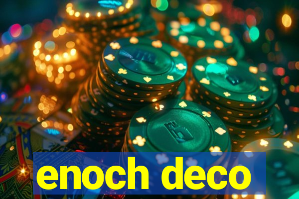 enoch deco