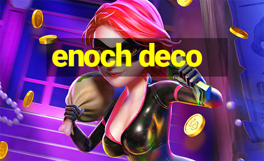 enoch deco