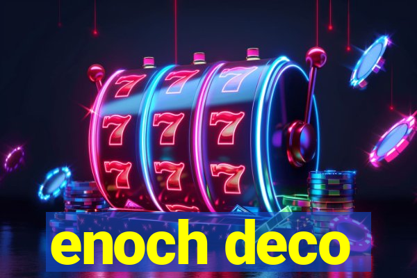 enoch deco