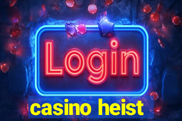 casino heist