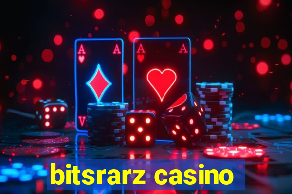 bitsrarz casino