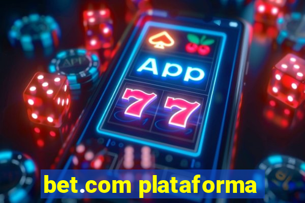 bet.com plataforma