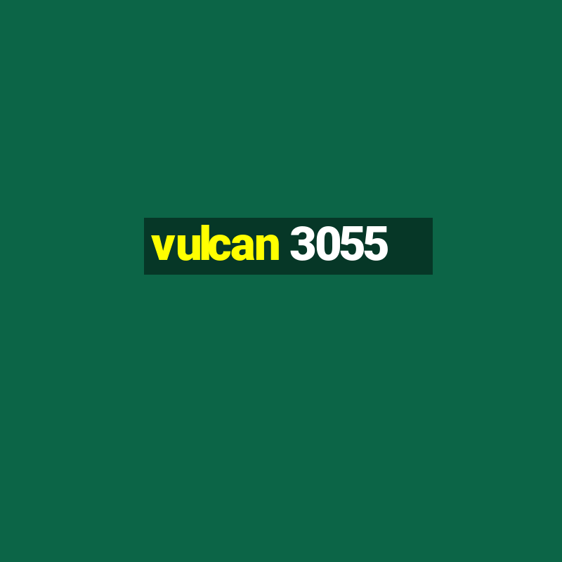 vulcan 3055