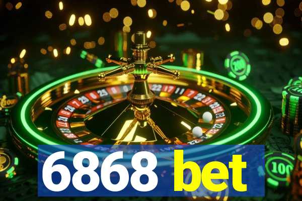 6868 bet