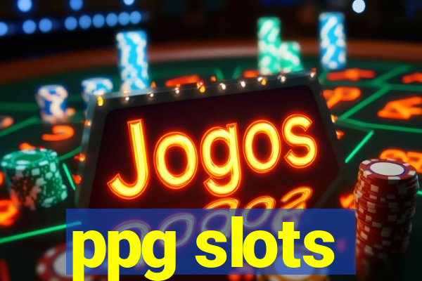 ppg slots