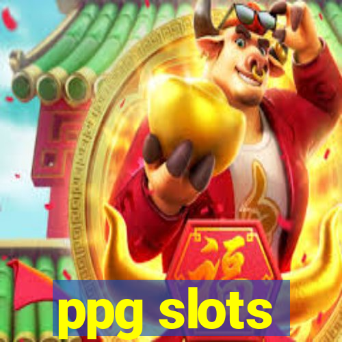 ppg slots