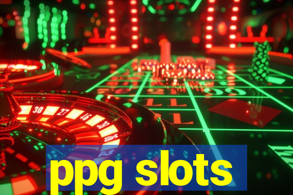 ppg slots