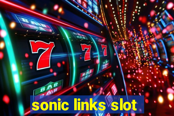 sonic links slot