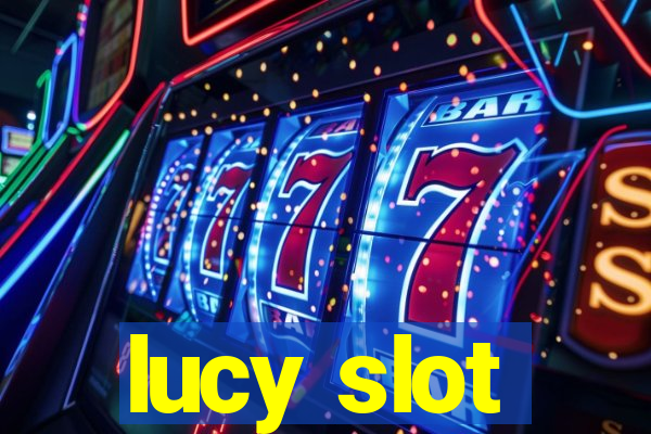 lucy slot