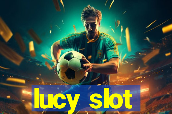 lucy slot